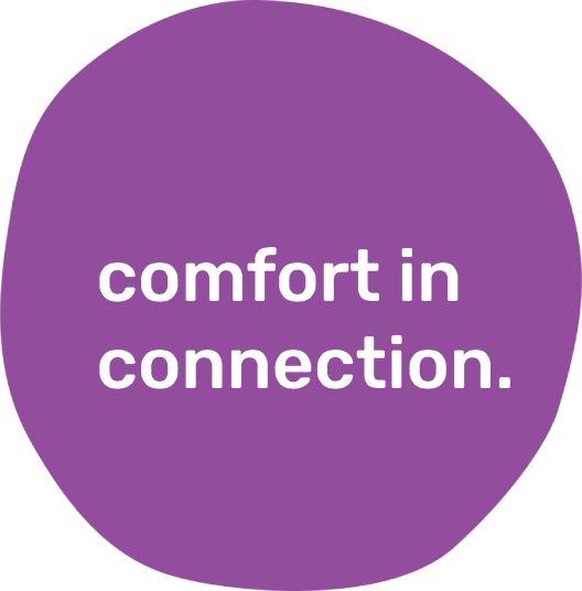 comfort in connection