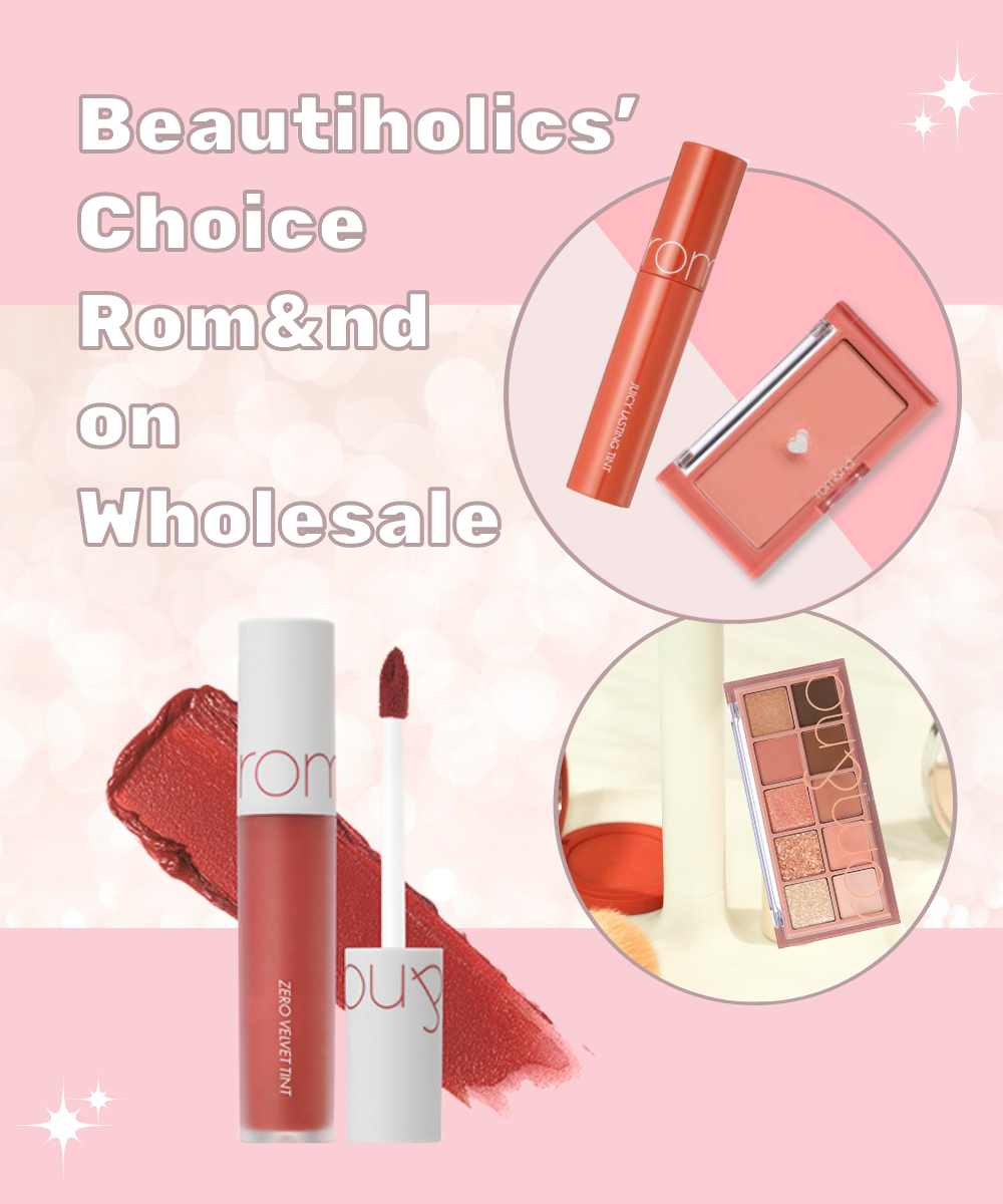 Beautiholics’ Choice Rom&nd on Wholesale