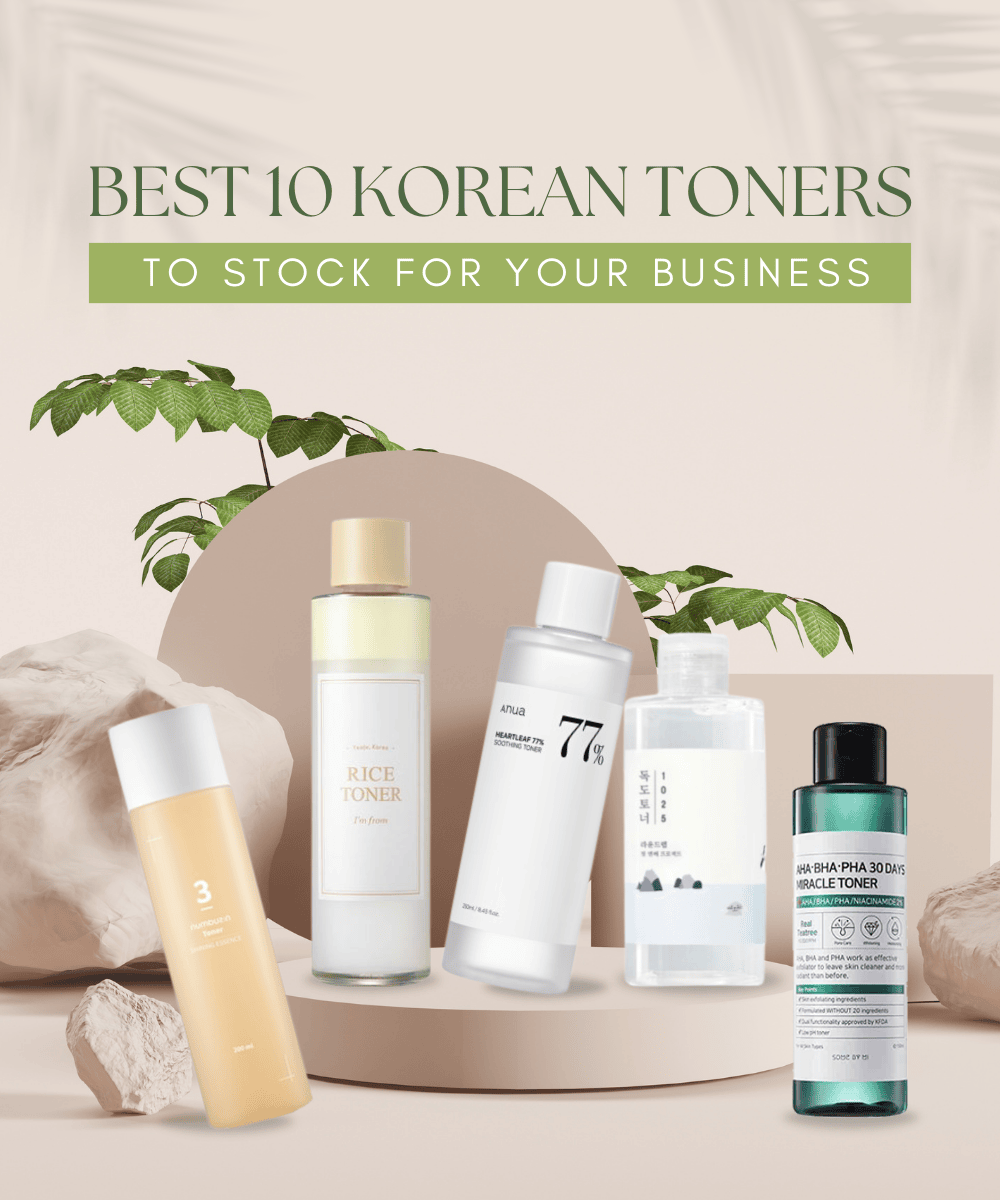 Best 10 Korean Toners To Stock for Your Business