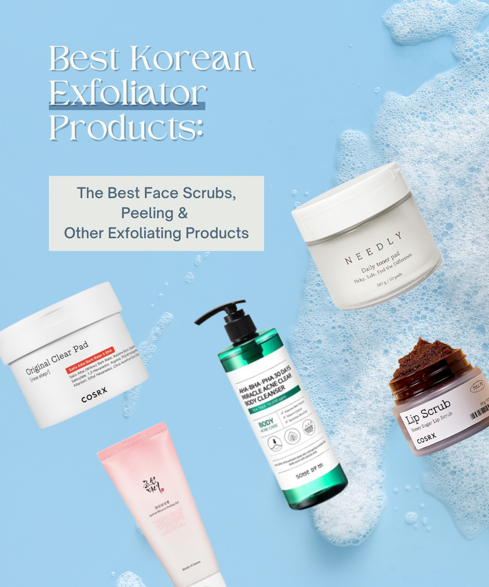 Best Korean Exfoliator Products: The Best Face Scrubs, Peeling & Other Exfoliating Products