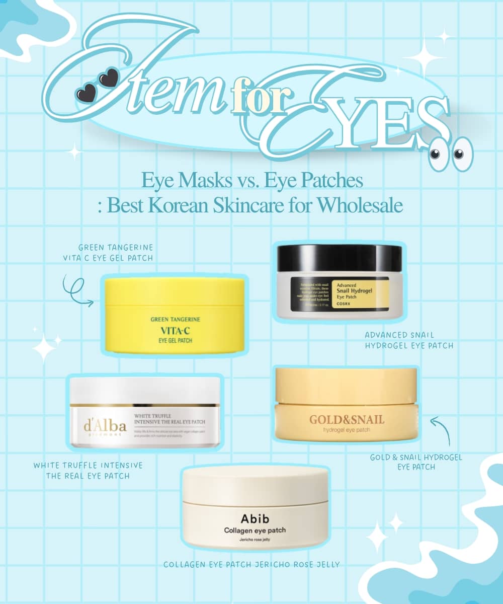 Eye Masks vs. Eye Patches: Best Korean Skincare for Wholesale