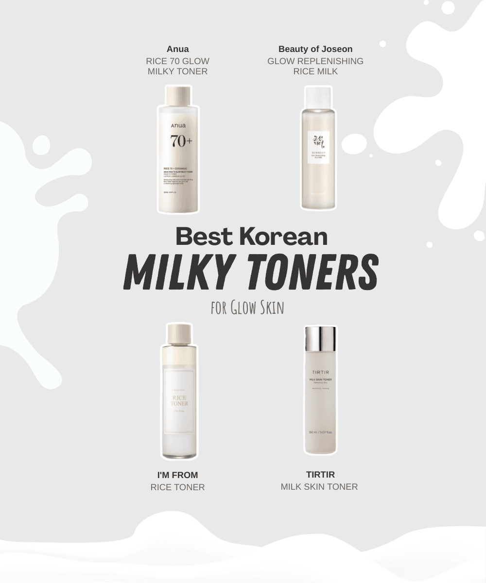 Best Korean Milky Toners for Glass Skin